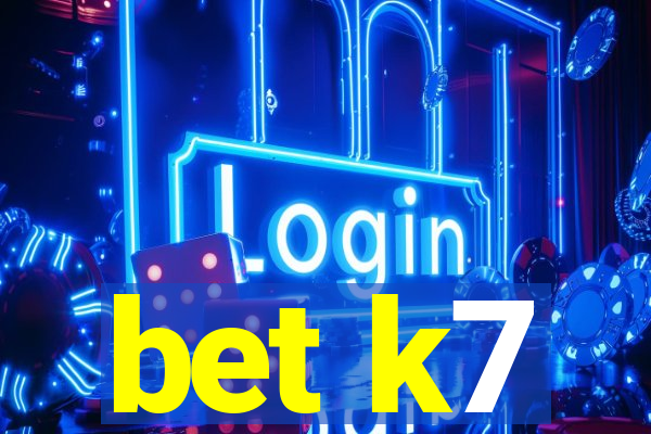 bet k7